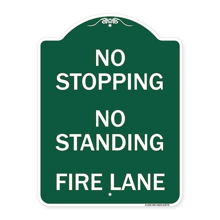Signmission No Stopping No Standing Fire Lane, Green & White Aluminum Sign, 18" x 24", GW-1824-23575 A-DES-GW-1824-23575